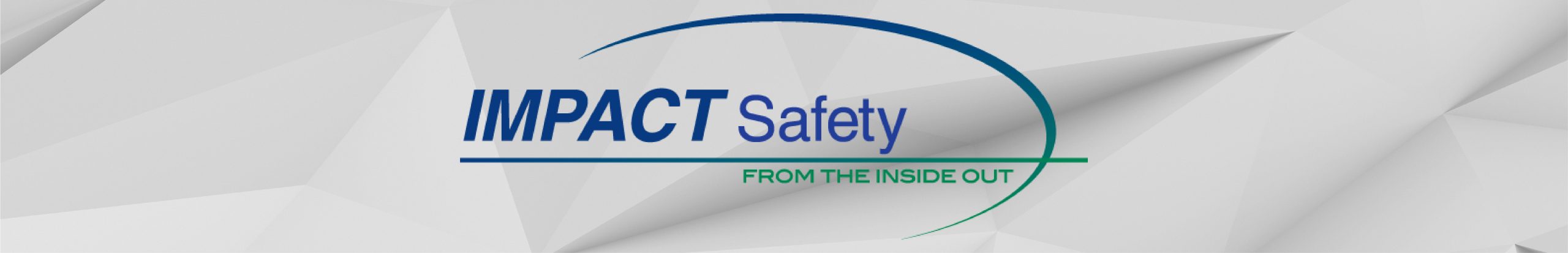 IMPACT Safety logo with blue and green text, featuring the motto 'safety from the inside out' against a marbled silver background.