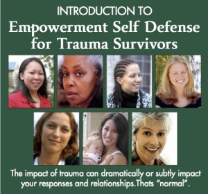 Portraits of diverse women of all ages, representing the strength and unity in empowerment. Text on the image introduces a workshop, Introduction to Self-Defense for Trauma Survivors, emphasizing that the impact of trauma on responses and relationships is 'normal'.